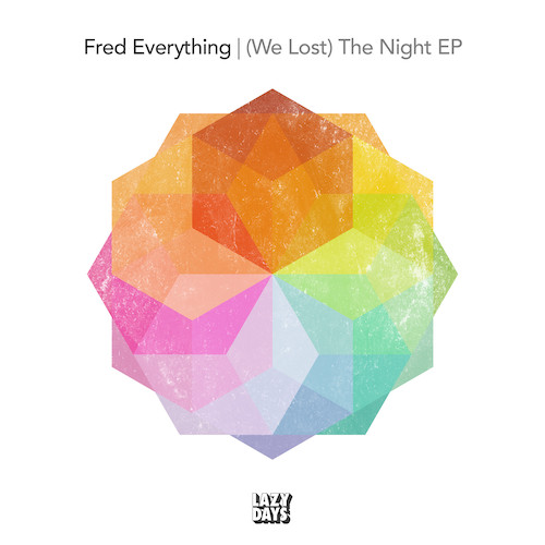 STREAM: Fred Everything – (We Lost) The Night EP